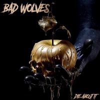 Bad Wolves - Die About It ryhmässä Pop @ Bengans Skivbutik AB (4308539)