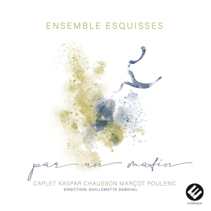 Ensemble Esquisses - Par Un Matin ryhmässä CD @ Bengans Skivbutik AB (4308715)