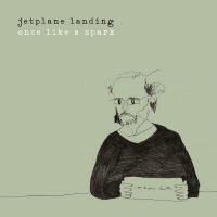 Jetplane Landing - Once Like A Spark ryhmässä VINYYLI @ Bengans Skivbutik AB (4309089)