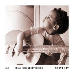 Jlt - Johan Leijonhufvud Trio - Nifty Fifty ryhmässä CD @ Bengans Skivbutik AB (4309124)