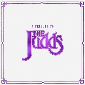 Various Artists - A Tribute To The Judds ryhmässä CD @ Bengans Skivbutik AB (4309163)