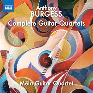 Burgess Anthony - Complete Guitar Quartets ryhmässä ME SUOSITTELEMME / Joululahjavinkki: CD @ Bengans Skivbutik AB (4309263)