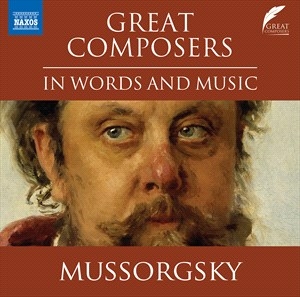 Mussorgsky Modest Petrovich - Great Composers In Words & Music ryhmässä ME SUOSITTELEMME / Joululahjavinkki: CD @ Bengans Skivbutik AB (4309265)