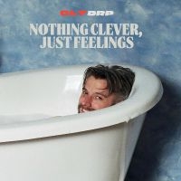 Clt Drp - Nothing Clever, Just Feelings ryhmässä CD @ Bengans Skivbutik AB (4310228)