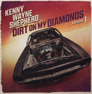 Shepherd Kenny Wayne - Dirt On My Diamonds Vol. 1 ryhmässä Minishops / Kenny Wayne Shepherd @ Bengans Skivbutik AB (4310911)