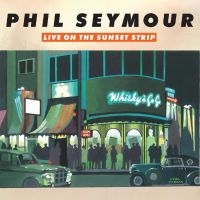 Seymour Phil - Live On The Sunset Strip ryhmässä CD @ Bengans Skivbutik AB (4310933)