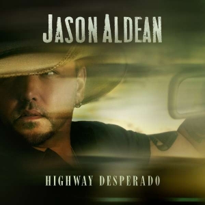 Jason Aldean - Highway Desperado ryhmässä CD @ Bengans Skivbutik AB (4311114)