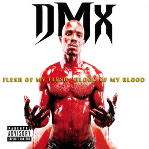 Dmx - Flesh Of My Flesh, Blood Of My Blood ryhmässä VINYYLI @ Bengans Skivbutik AB (4311283)