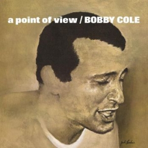 Bobby Cole - A Point Of View ryhmässä ME SUOSITTELEMME / Record Store Day / RSD BF 2022 @ Bengans Skivbutik AB (4311503)