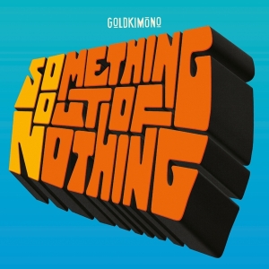 Goldkimono - Something Out Of Nothing ryhmässä VINYYLI @ Bengans Skivbutik AB (4312216)