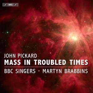 John Pickard - Mass In Troubled Times ryhmässä Musiikki / SACD / Klassiskt @ Bengans Skivbutik AB (4312411)