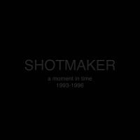 Shotmaker - A Moment In Time: 1993-1996 (Transp ryhmässä VINYYLI @ Bengans Skivbutik AB (4312511)