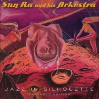 SUN RA & HIS ARKESTRA - JAZZ IN SILHOUETTE ryhmässä VINYYLI @ Bengans Skivbutik AB (4312520)