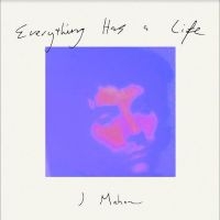 J Mahon - Everything Has A Life ryhmässä VINYYLI @ Bengans Skivbutik AB (4312959)