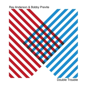 Anderson Ray & Previte Bobby - Double Trouble ryhmässä CD @ Bengans Skivbutik AB (4313040)