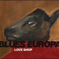 LOVE SHOP - BLUES EUROPA ryhmässä VINYYLI @ Bengans Skivbutik AB (4313063)