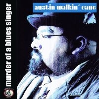 Walkin Cane Austin - Murder Of A Blues Singer (Digipack) ryhmässä CD @ Bengans Skivbutik AB (4313258)