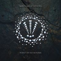 Catton Michael - Point Of No Return ryhmässä CD @ Bengans Skivbutik AB (4313401)