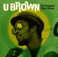U Brown - No Stoppin This Music ryhmässä VINYYLI @ Bengans Skivbutik AB (4313883)