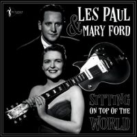 Paul Les & Mary Ford - Sitting On Top Of The World: 1950-5 ryhmässä VINYYLI @ Bengans Skivbutik AB (4313989)