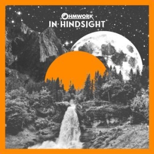 Ohmwork - In Hindsight ryhmässä VINYYLI @ Bengans Skivbutik AB (4314002)