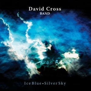 David Cross Band - Ice Blue, Silver Sky ryhmässä CD @ Bengans Skivbutik AB (4314021)