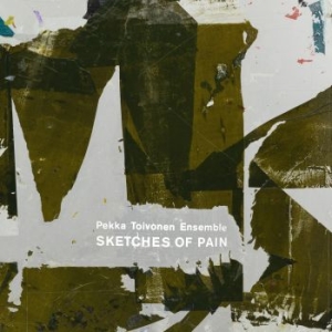 Pekka Toivonen Ensemble - Sketches Of Pain ryhmässä VINYYLI @ Bengans Skivbutik AB (4314285)