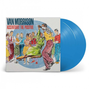 Van Morrison - Accentuate The Positive (Ltd Blue Vinyl) ryhmässä Minishops / Van Morrison @ Bengans Skivbutik AB (4314339)