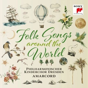 Philharmonischer Kinderchor Dresden & Amarcord - Folk Songs - Around The World ryhmässä CD @ Bengans Skivbutik AB (4314385)