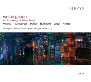 Collegium Novum Zurich - Weitergeben (An Anthology Of Swiss Music) ryhmässä CD @ Bengans Skivbutik AB (4314387)