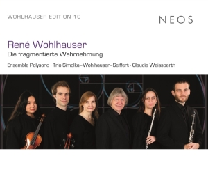 Ensemble Polysono - Wohlhauser: Die Fragmentierte Wahrnehmung ryhmässä ME SUOSITTELEMME / Joululahjavinkki: CD @ Bengans Skivbutik AB (4314389)