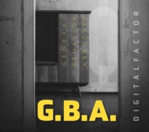 Digital Factor - G.B.A. - General Behavior Abrogate ryhmässä CD @ Bengans Skivbutik AB (4314564)