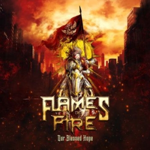 Flames Of Fire - Our Blessed Hope ryhmässä CD @ Bengans Skivbutik AB (4314569)