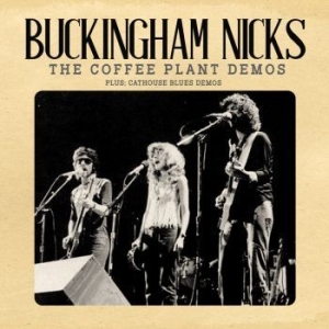 Buckingham Nicks - Coffee Plant Demos The ryhmässä CD @ Bengans Skivbutik AB (4314573)