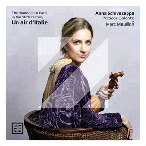 Anna Schivazappa Pizzicar Galante - Un Air D’Italie - The Mandolin In P ryhmässä ME SUOSITTELEMME / Joululahjavinkki: CD @ Bengans Skivbutik AB (4314597)