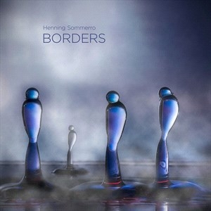 Sommerro Henning - Borders (Hybrid Sacd & Blu-Ray Audi ryhmässä Musiikki / SACD / Klassiskt @ Bengans Skivbutik AB (4314613)