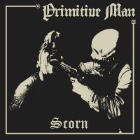 Primitive Man - Scorn ryhmässä VINYYLI @ Bengans Skivbutik AB (4314730)