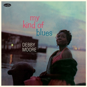 Moore Debbie - My Kind Of Blues ryhmässä VINYYLI @ Bengans Skivbutik AB (4314867)