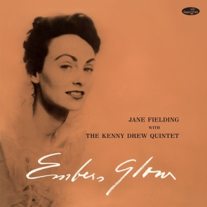 Fielding Jane - Embers Glow W/The Kenny Drew Quartet ryhmässä VINYYLI @ Bengans Skivbutik AB (4314868)