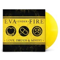 Eva Under Fire - Love, Drugs & Misery (Yellow Vinyl) ryhmässä VINYYLI @ Bengans Skivbutik AB (4315544)