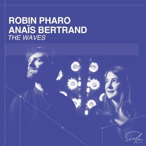 Robin & Anais Bertrand Pharo - Waves (Viola Da Gamba And Voice) ryhmässä CD @ Bengans Skivbutik AB (4315618)