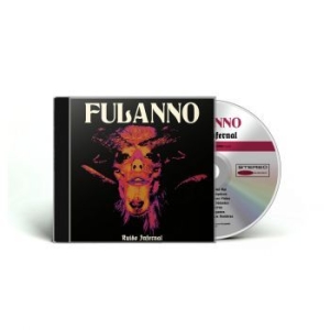 Fulanno - Ruido Infernal ryhmässä CD @ Bengans Skivbutik AB (4315812)