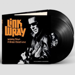 Link Wray - Walking Down A Street Called Love - ryhmässä VINYYLI @ Bengans Skivbutik AB (4315899)