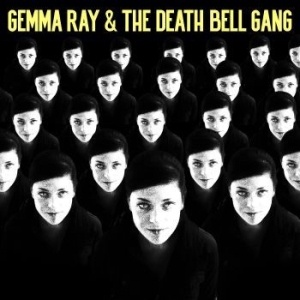 Ray Gemma - Gemma Ray & The Death Bell Gang (Ec ryhmässä VINYYLI @ Bengans Skivbutik AB (4321446)