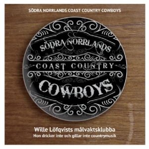 Södra Norrlands Coast Country Cowboys - Wille Löfqvists målvaktsklubba / Hon dri ryhmässä ME SUOSITTELEMME / Bengans  Distribution Uutuudet @ Bengans Skivbutik AB (4326923)