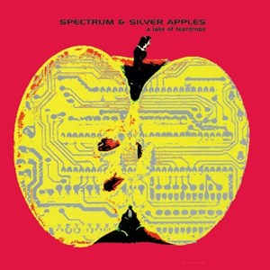 Spectrum and Silver Apples - A Lake Of Teardrops ryhmässä ME SUOSITTELEMME / Record Store Day / RSD2023 @ Bengans Skivbutik AB (4330313)