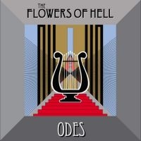 Flowers Of Hell - Odes Rsd ryhmässä ME SUOSITTELEMME / Record Store Day / RSD2023 @ Bengans Skivbutik AB (4330331)