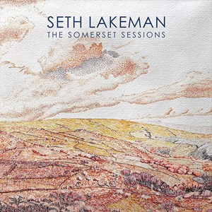 Lakeman Seth - The Somerset Sessions ryhmässä ME SUOSITTELEMME / Record Store Day / RSD2023 @ Bengans Skivbutik AB (4332905)