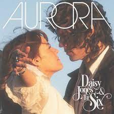 Aurora - Daisy Jones & The Six ryhmässä VINYYLI @ Bengans Skivbutik AB (4338082)