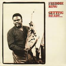 Freddie King - Getting Ready ryhmässä -Start Sell1 @ Bengans Skivbutik AB (4339551)